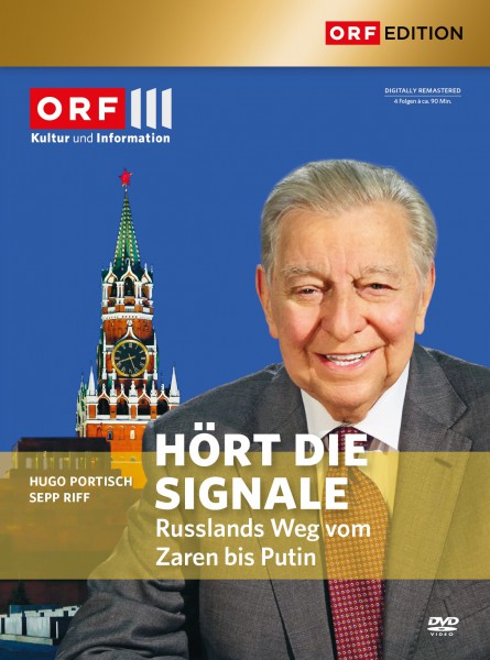 Hört die Signale - Russlands Weg vom Zaren bis Putin (ORF Edition) Hugo Portisch